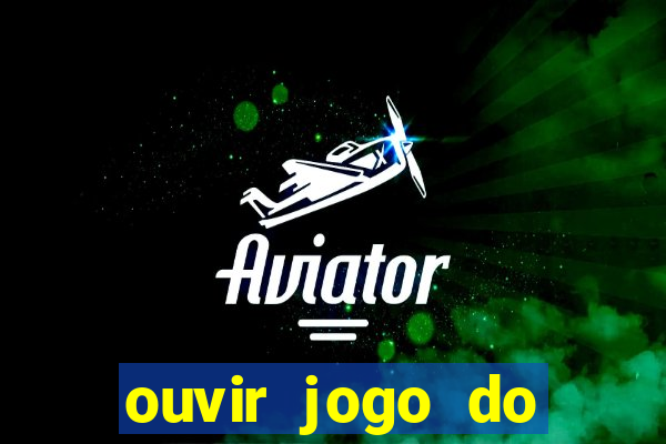 ouvir jogo do vasco ao vivo